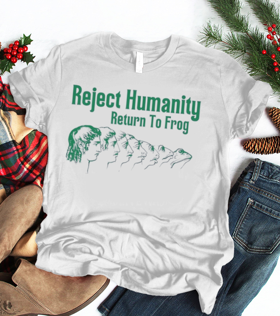 Reject Humanity Return To Frog Evolution Meme Transformation T-Shirt