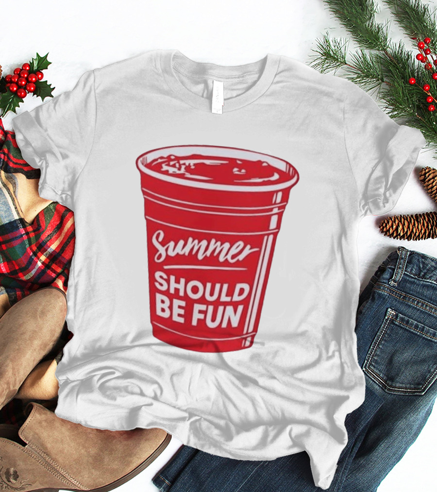 Summer Should Be Fun Red Cup Party Vibes T-Shirt