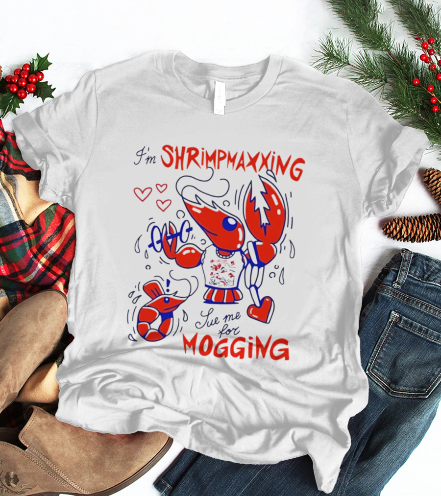 I'm Shrimpmaxxing Sue Me For Mogging Lobster Hearts T-Shirt