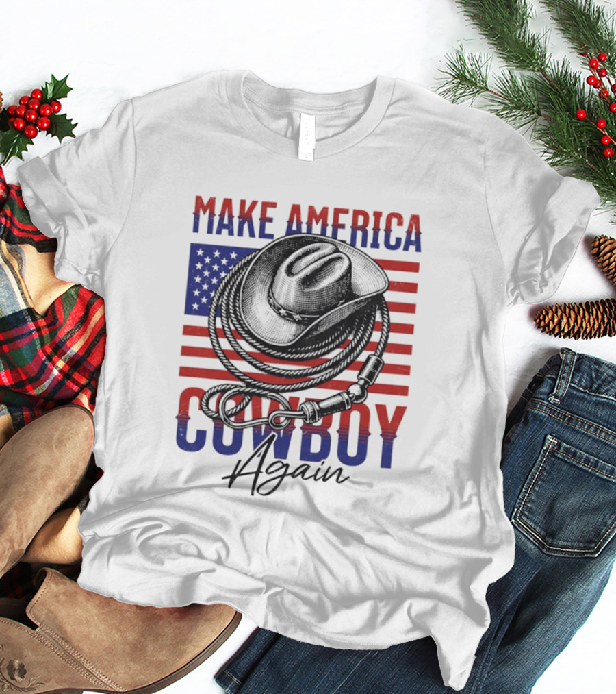 Make America Cowboy Again United States American Flag Hat Lariat T-Shirt