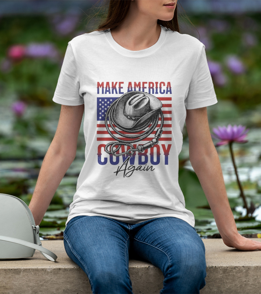 Make America Cowboy Again United States American Flag Hat Lariat T-Shirt