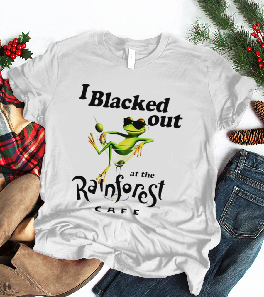 I Blacked Out At The Rainforest Cafe Frog Martini Olives Sunglasses T-Shirt