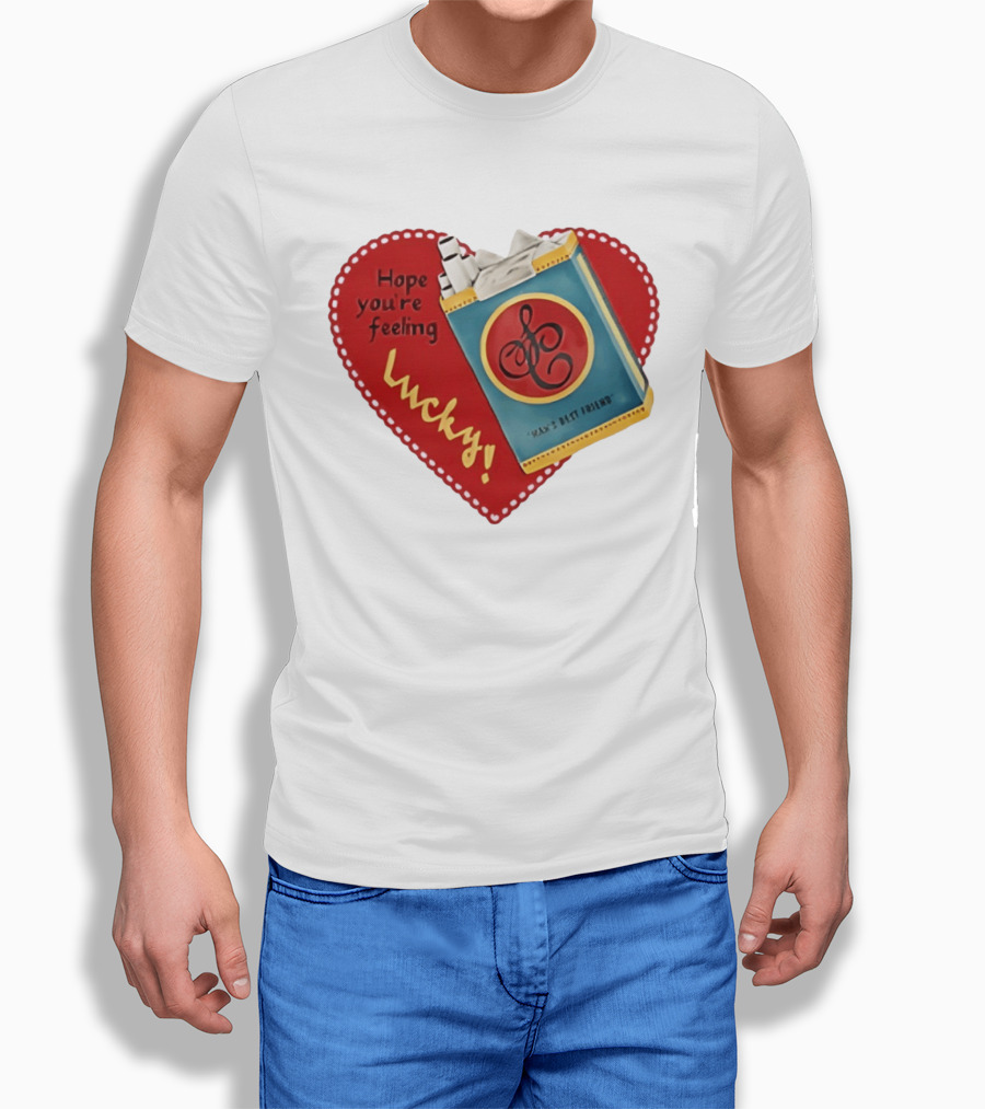 Hope You're Feeling Lucky Man's Best Friend Strike Brand Cigarettes T-Shirt