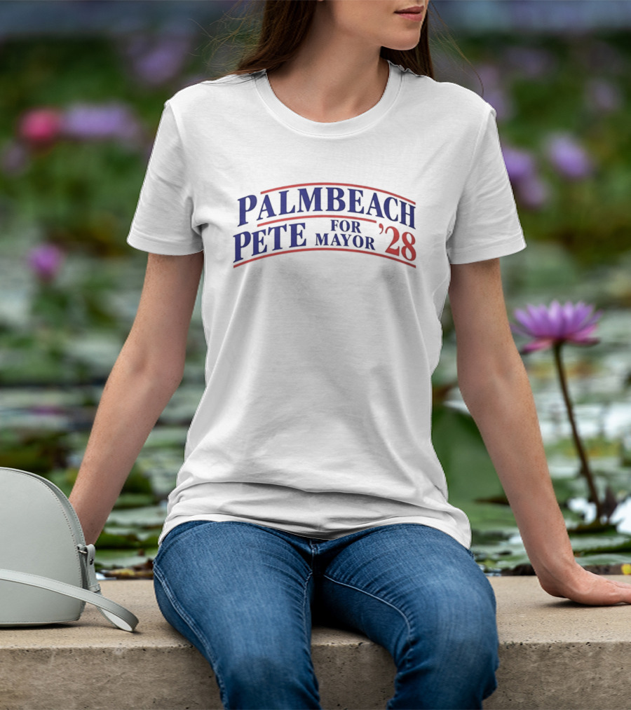 Palm Beach Pete For Mayor 2028 Election Campaign T-Shirt
