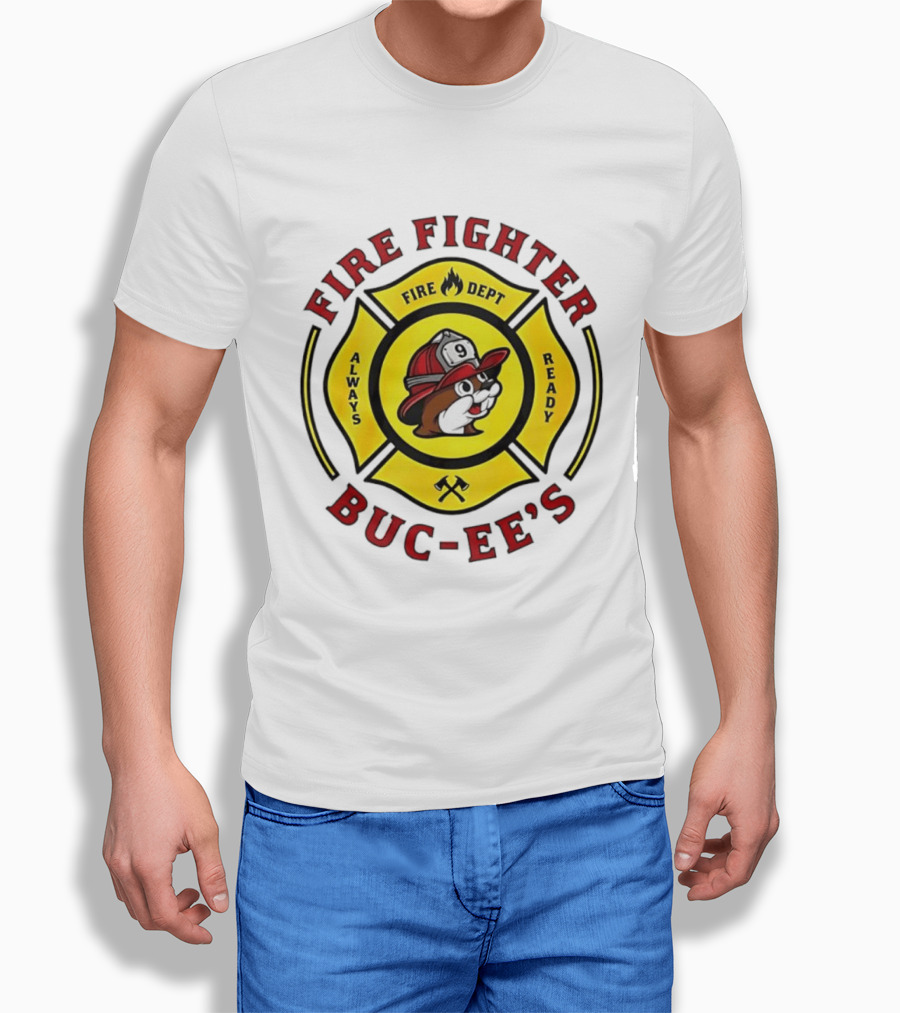Buc Ee's Fire Dept Firefighter Always Ready 9 T-Shirt