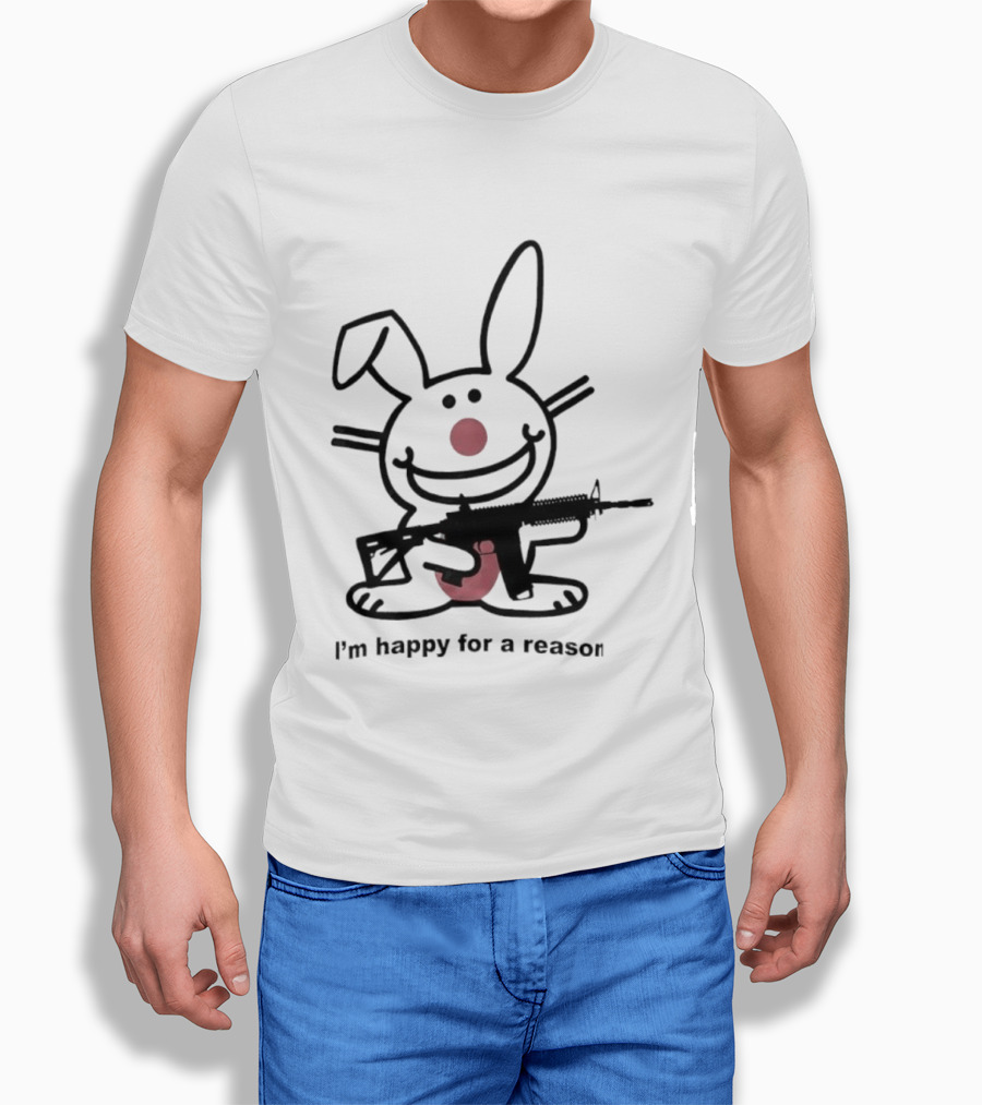 Bunny I'm Happy For A Reason With Pink Nose And Rifle T-Shirt