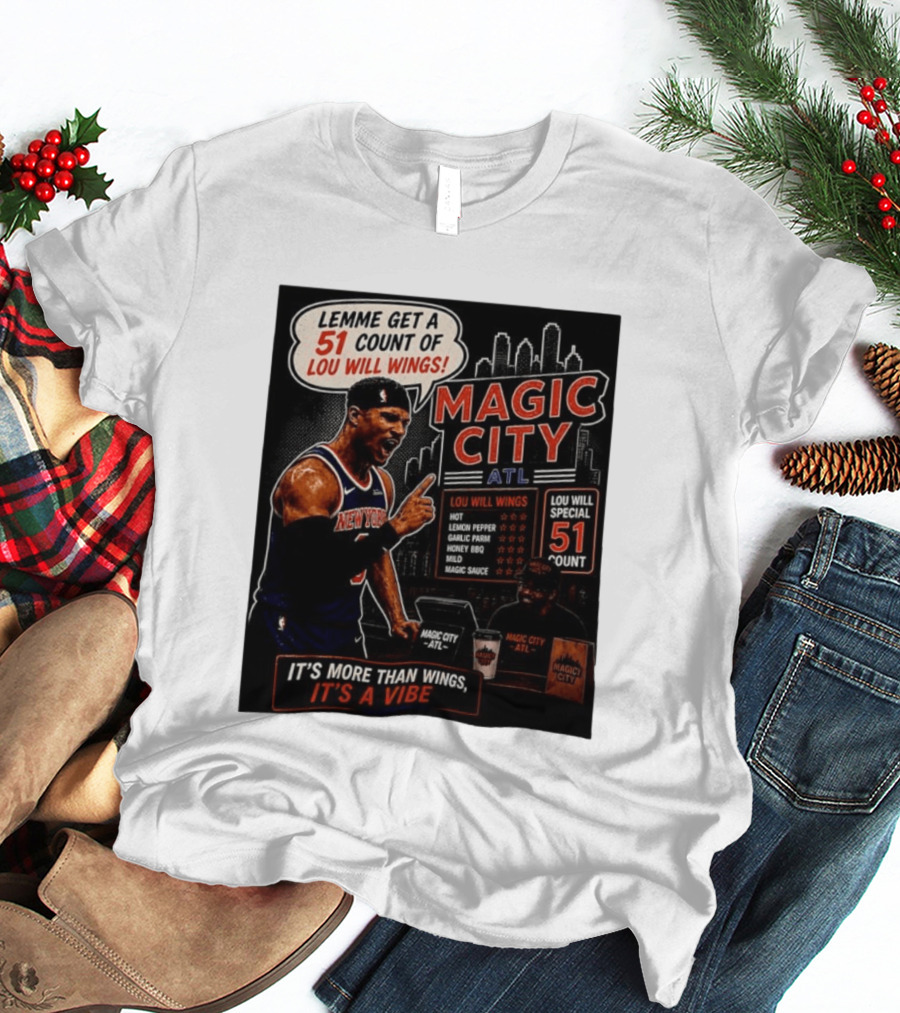 Carmelo Anthony New York Knicks Magic City ATL Lemme Get A 51 Count Of Lou Will Wings Vibe T-Shirt