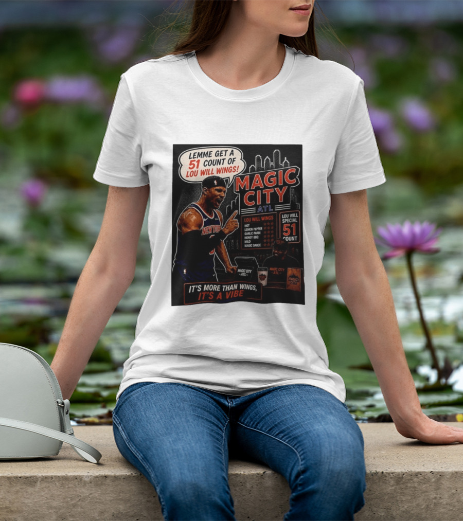 Carmelo Anthony New York Knicks Magic City ATL Lemme Get A 51 Count Of Lou Will Wings Vibe T-Shirt