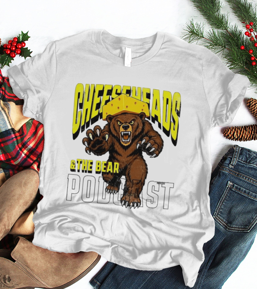 Cheeseheads And The Bear Podcast Bold Cheese Hat Grizzly T-Shirt