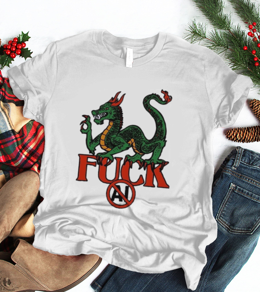 Green Dragon Fuck No AI Symbol With Bold Red T-Shirt