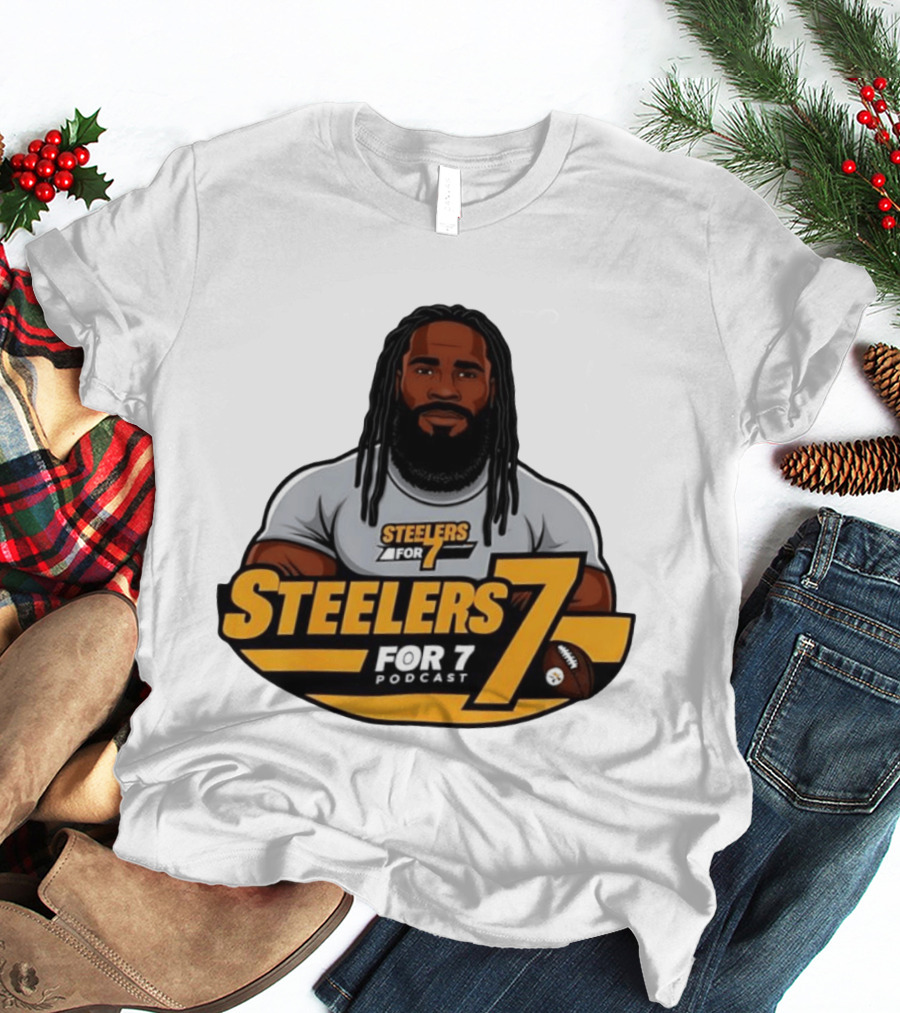 Steelers For 7 Podcast James Harrison Pittsburgh Steelers 7 T-Shirt