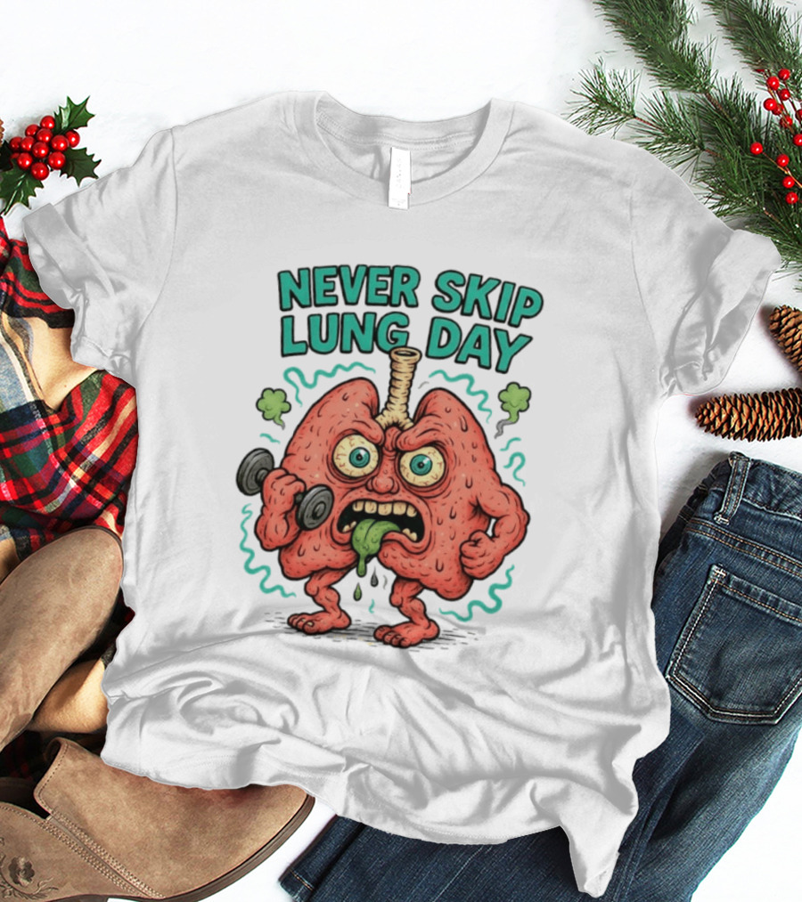 Never Skip Lung Day Funny Fitness Cartoon Lungs Lifting Weights T-Shirt