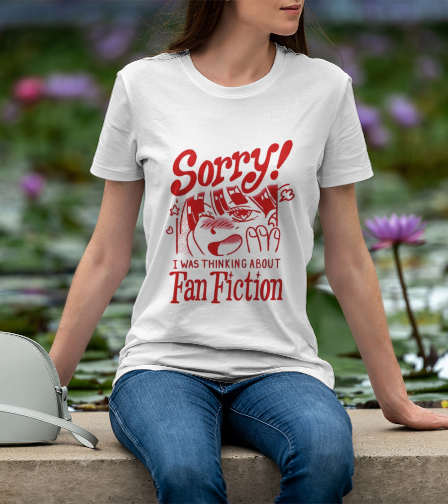 Sorry I Was Thinking About Fan Fiction Reader Story Book T-Shirt