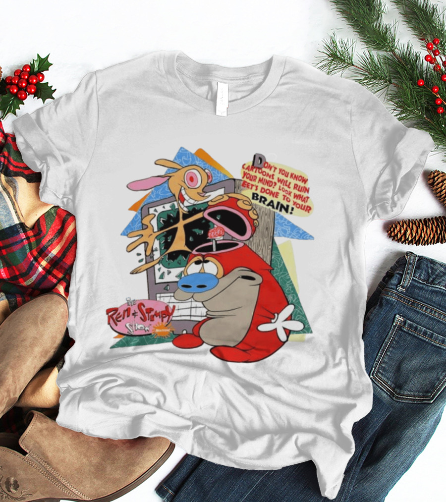 The Ren Stimpy Show Don't You Know Cartoons Will Ruin Your Mind Look What Tests Done To Your Brain T-Shirt