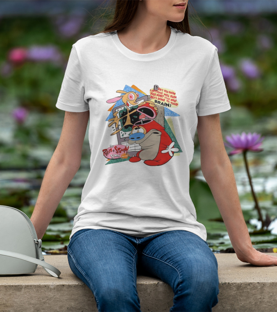 The Ren Stimpy Show Don't You Know Cartoons Will Ruin Your Mind Look What Tests Done To Your Brain T-Shirt
