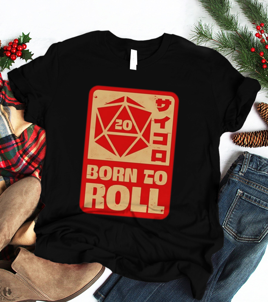 20 Born To Roll RPG Japanese T-Shirt