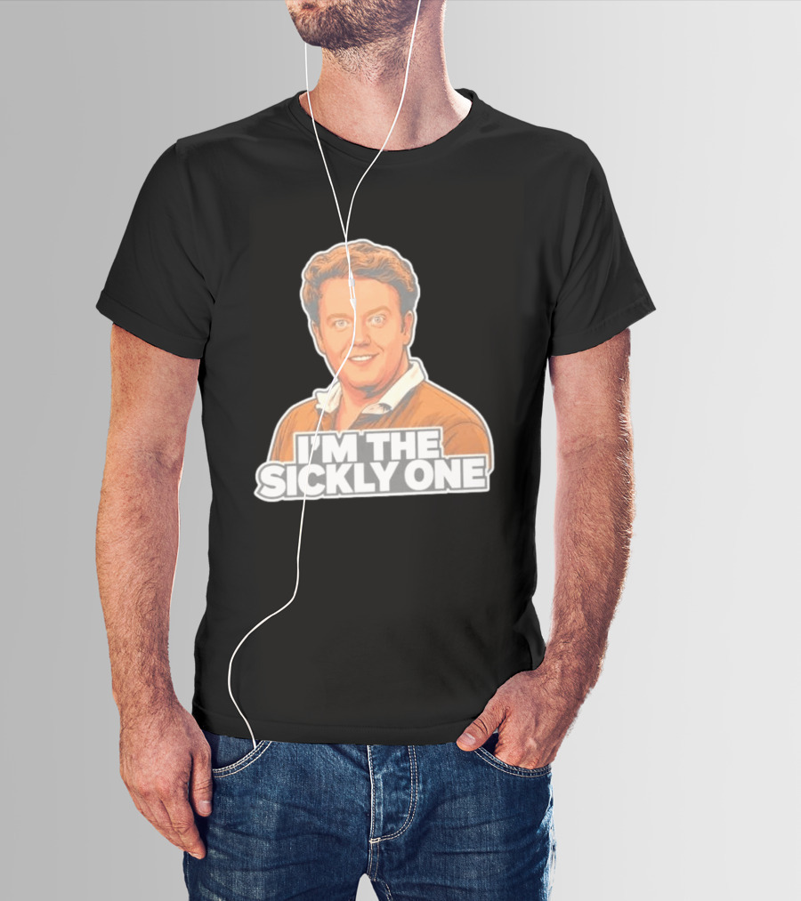 Brennan Lee Mulligan I'm The Sickly One T-Shirt
