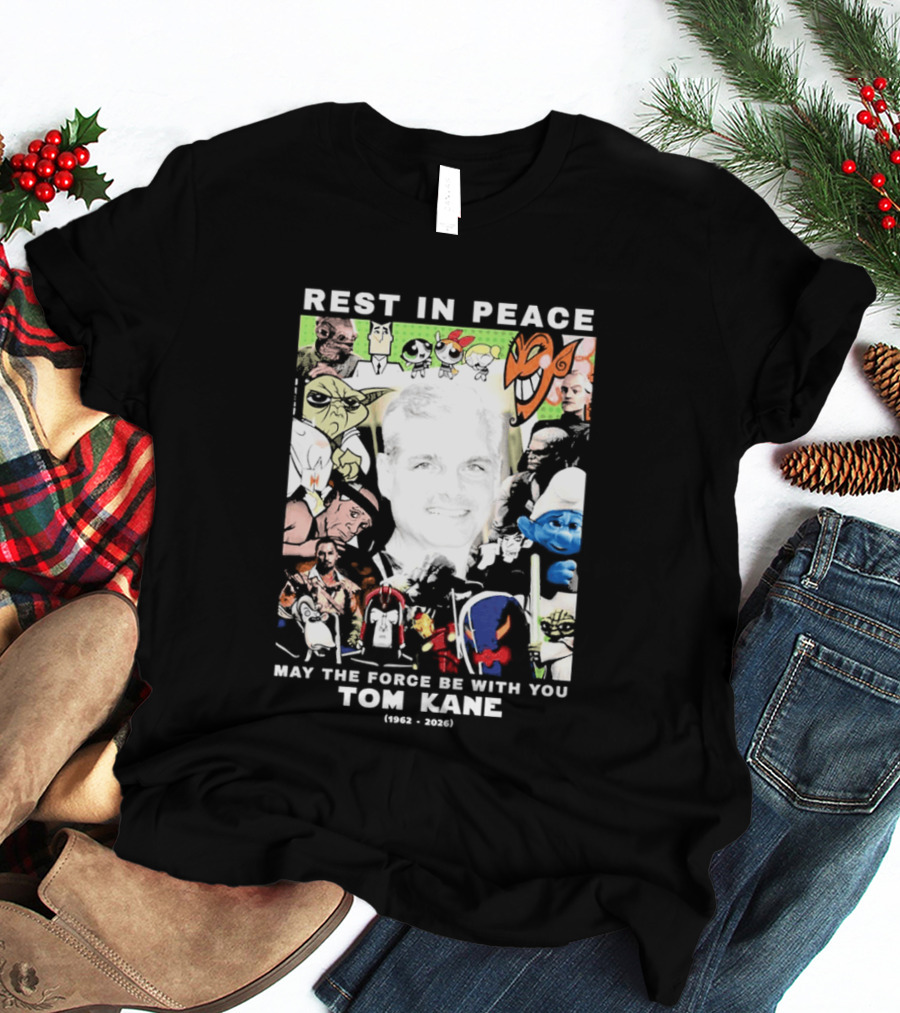 Rest In Peace Tom Kane May The Force Be With You 1962 2021 T-Shirt