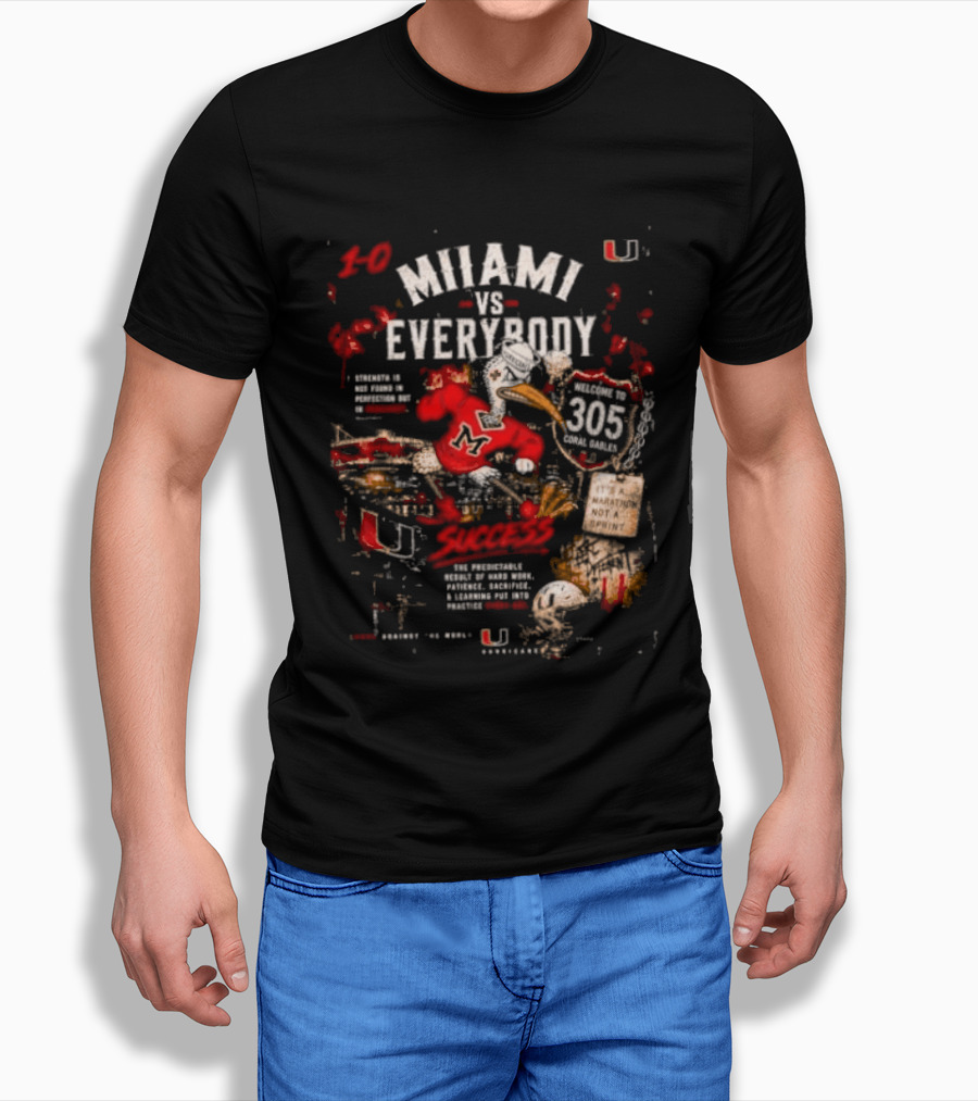 Miami Hurricanes Vs Everybody Welcome To 305 Success T-Shirt