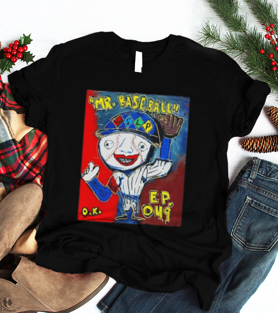 Mr. Baseball WSLP Northwoods EP 049 O.K. T-Shirt
