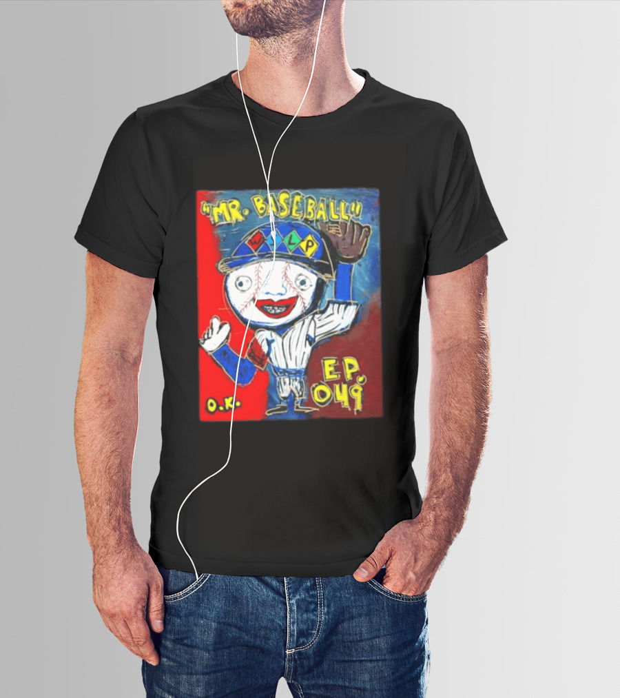 Mr. Baseball WSLP Northwoods EP 049 O.K. T-Shirt
