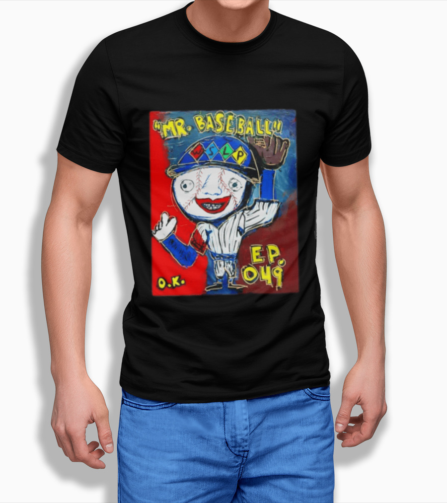 Mr. Baseball WSLP Northwoods EP 049 O.K. T-Shirt