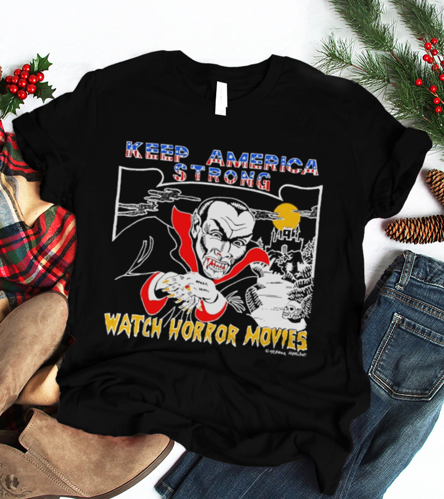 Keep America Strong Dracula Horror Movies T-Shirt