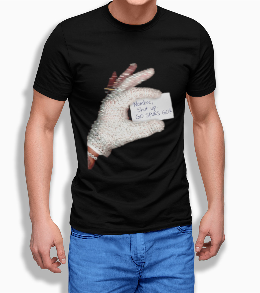 Drake Iceman Nombre Shut Up Go Spurs Go San Antonio Spurs Glove Sign T-Shirt