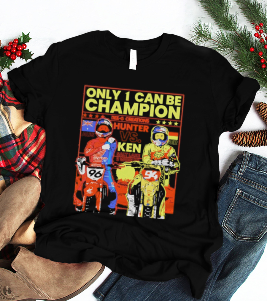 Hunter Lawrence Vs Ken Roczen Only 1 Can Be Champion Motorcycle Race T-Shirt