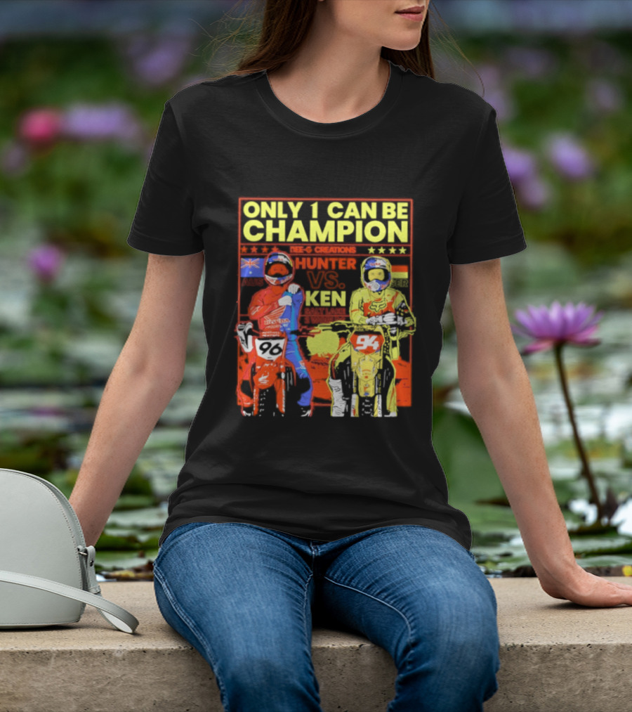 Hunter Lawrence Vs Ken Roczen Only 1 Can Be Champion Motorcycle Race T-Shirt