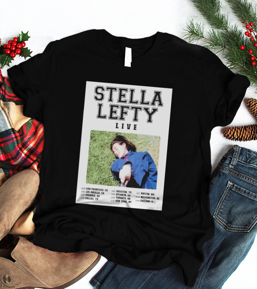 Stella Lefty Live Tour 2026 San Francisco Los Angeles Phoenix Dallas Houston Atlanta Toronto New York Boston Washington Chicago T-Shirt