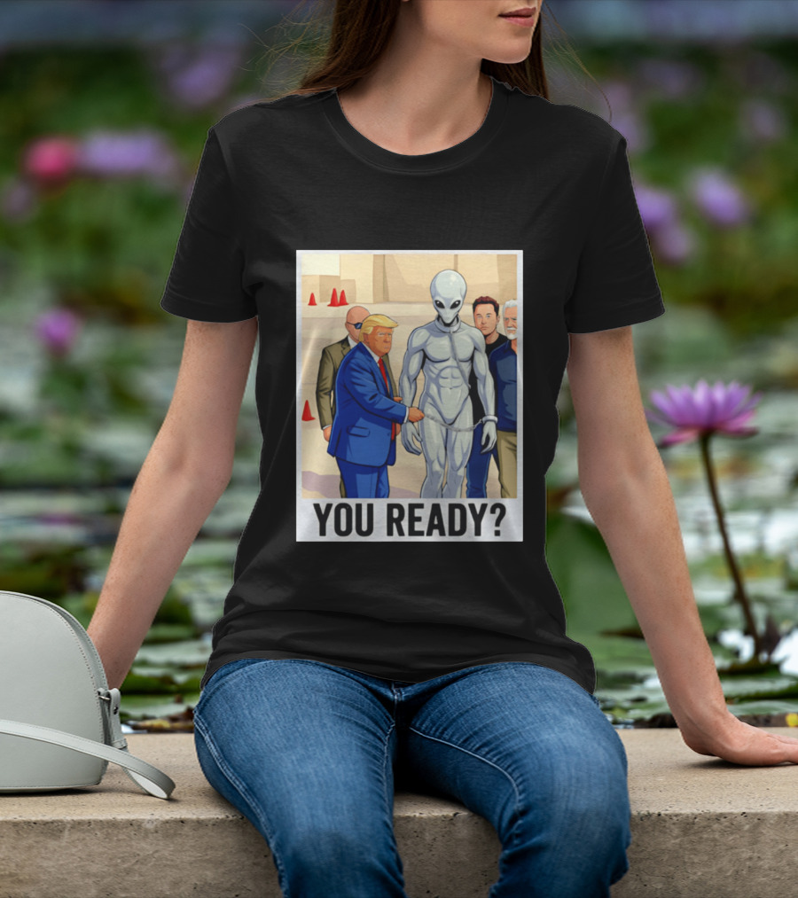 Trump Alien Encounter You Ready Scene With Notable Figures T-Shirt