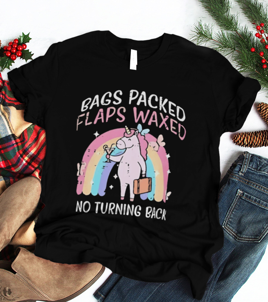 Bags Packed Flaps Waxed No Turning Back Unicorn Rainbow Adventure T-Shirt