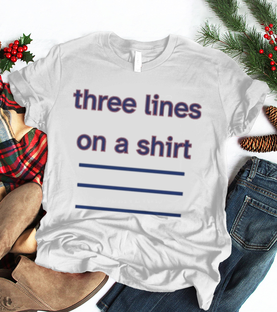 Three Lines On A T-Shirt