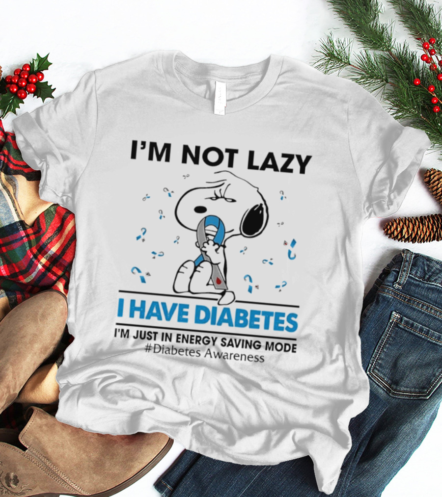 I'm Not Lazy Snoopy I Have Diabetes I'm Just In Energy Saving Mode Diabetes Awareness T-Shirt
