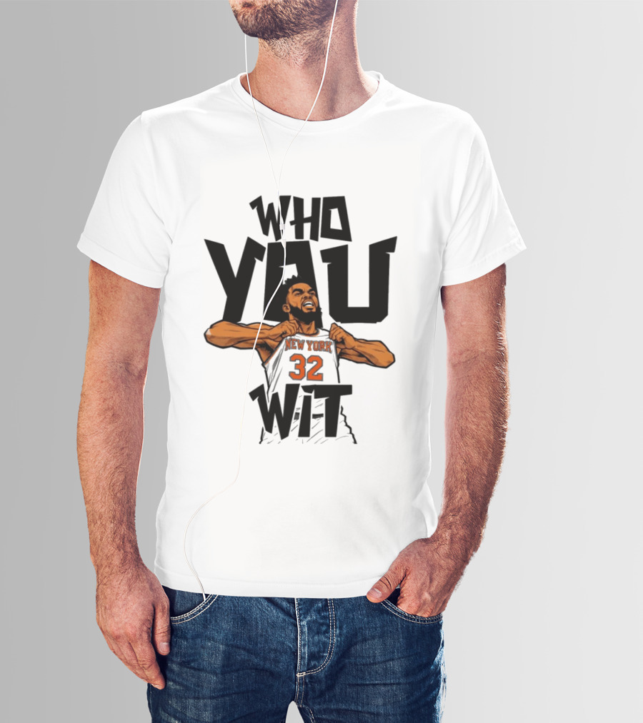 New York Knicks Who You Wit Basketball 32 T-Shirt