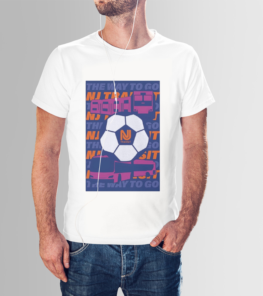 NJ Transit Soccer Transit The Way To Go T-Shirt