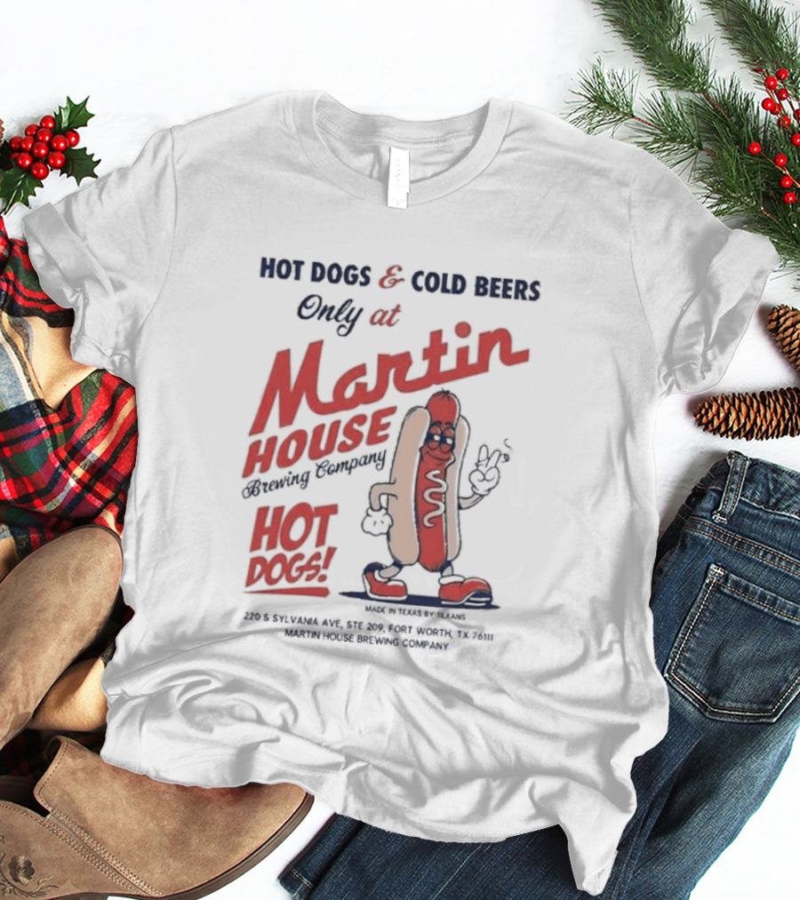 Martin House Brewing Company Hot Dogs Cold Beers Only At Glizzy Fest T-Shirt