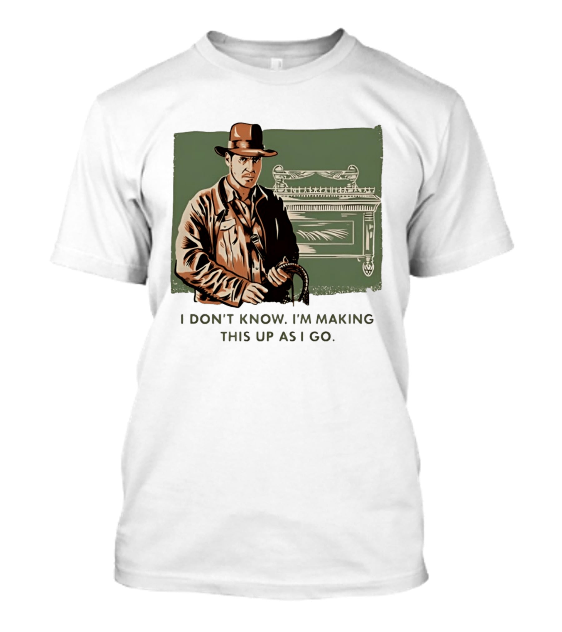 Indiana Jones And The Last Crusade I Don't Know I'm Making This Up As I Go T-Shirt