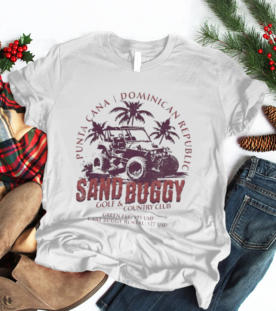 Punta Cana Dominican Republic Sand Buggy Golf Country Club Green Fee 93 USD Cart Rental 97 USD T-Shirt