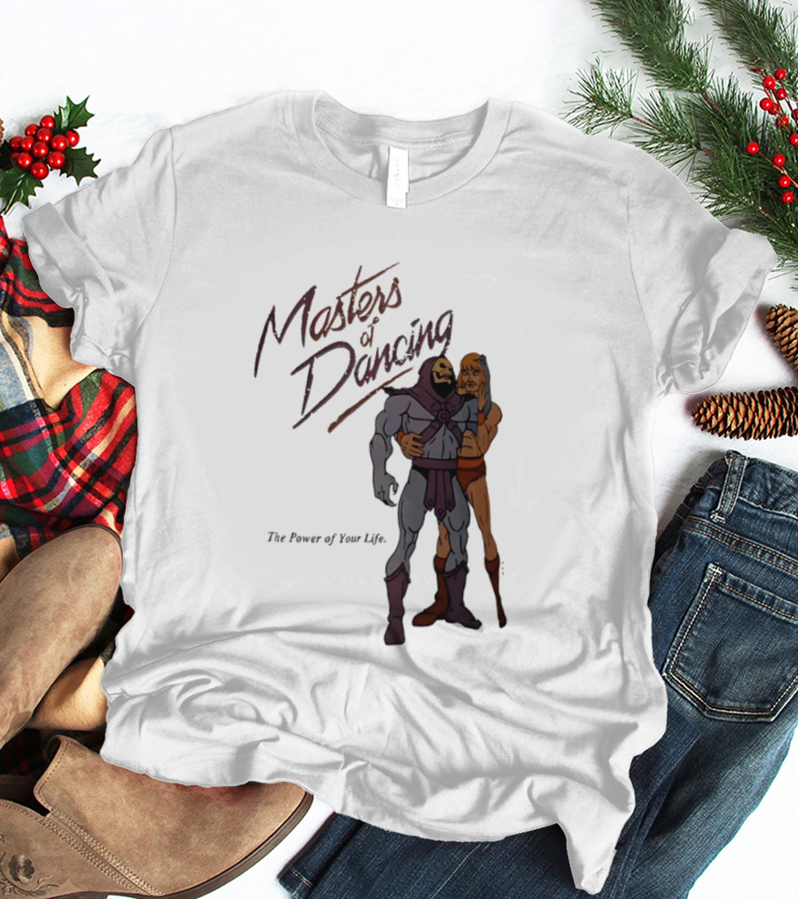 Masters Of Dancing Skeletor He Man The Power Of Your Life Embrace T-Shirt