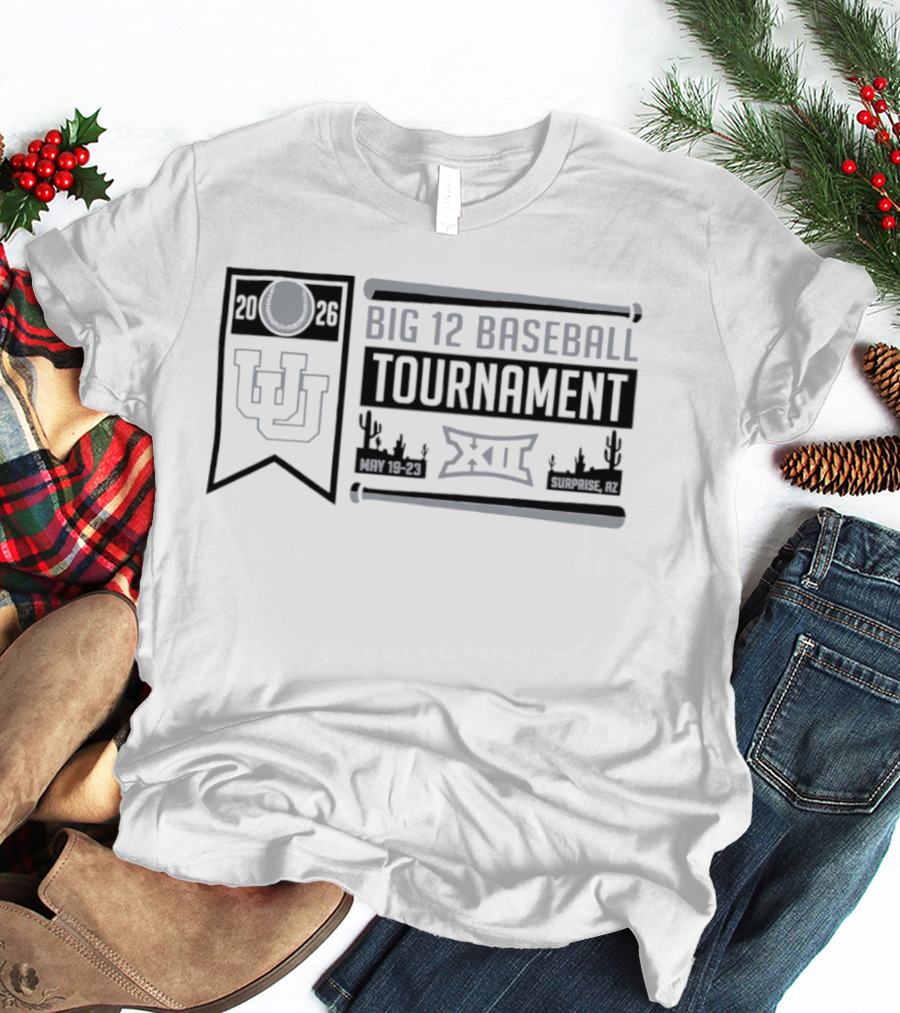 Utah Utes Big 12 Baseball Tournament 2026 May 19 23 Surprise AZ T-Shirt