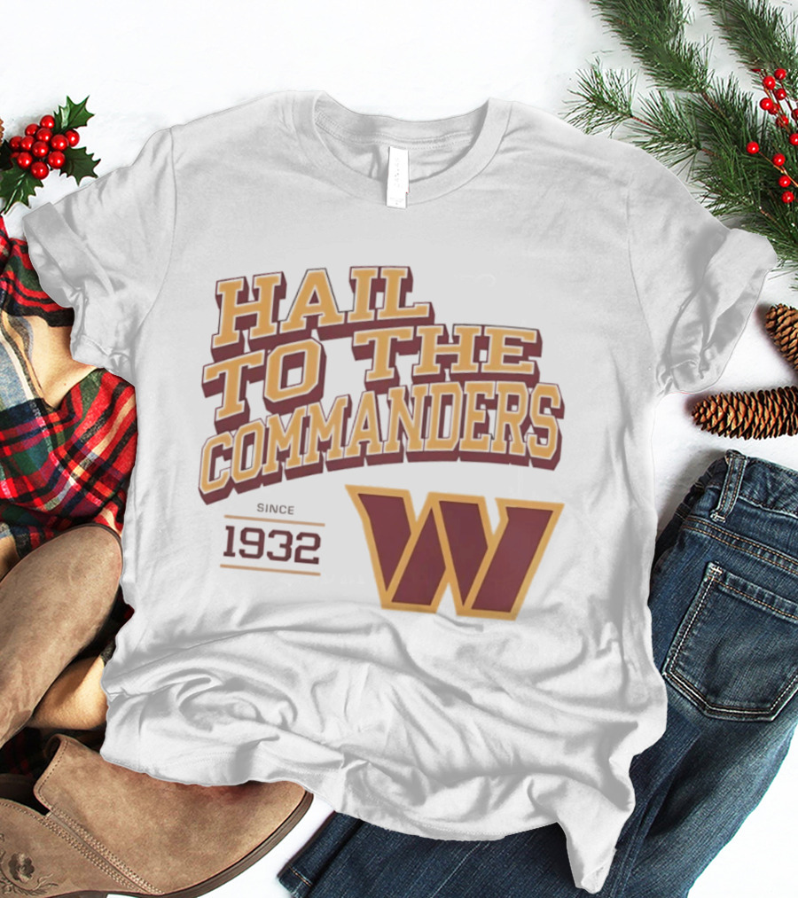 Hail To The Commanders W Logo Since 1932 T-Shirt