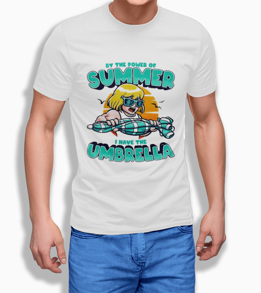 Prince Adam He Man By The Power Of Summer I Have The Umbrella T-Shirt