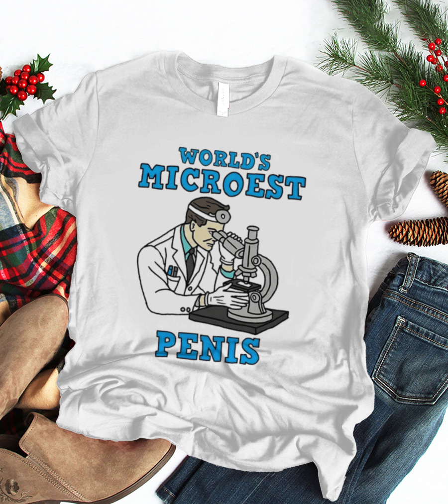 World's Microest Penis Scientist Examining Specimen With Microscope T-Shirt