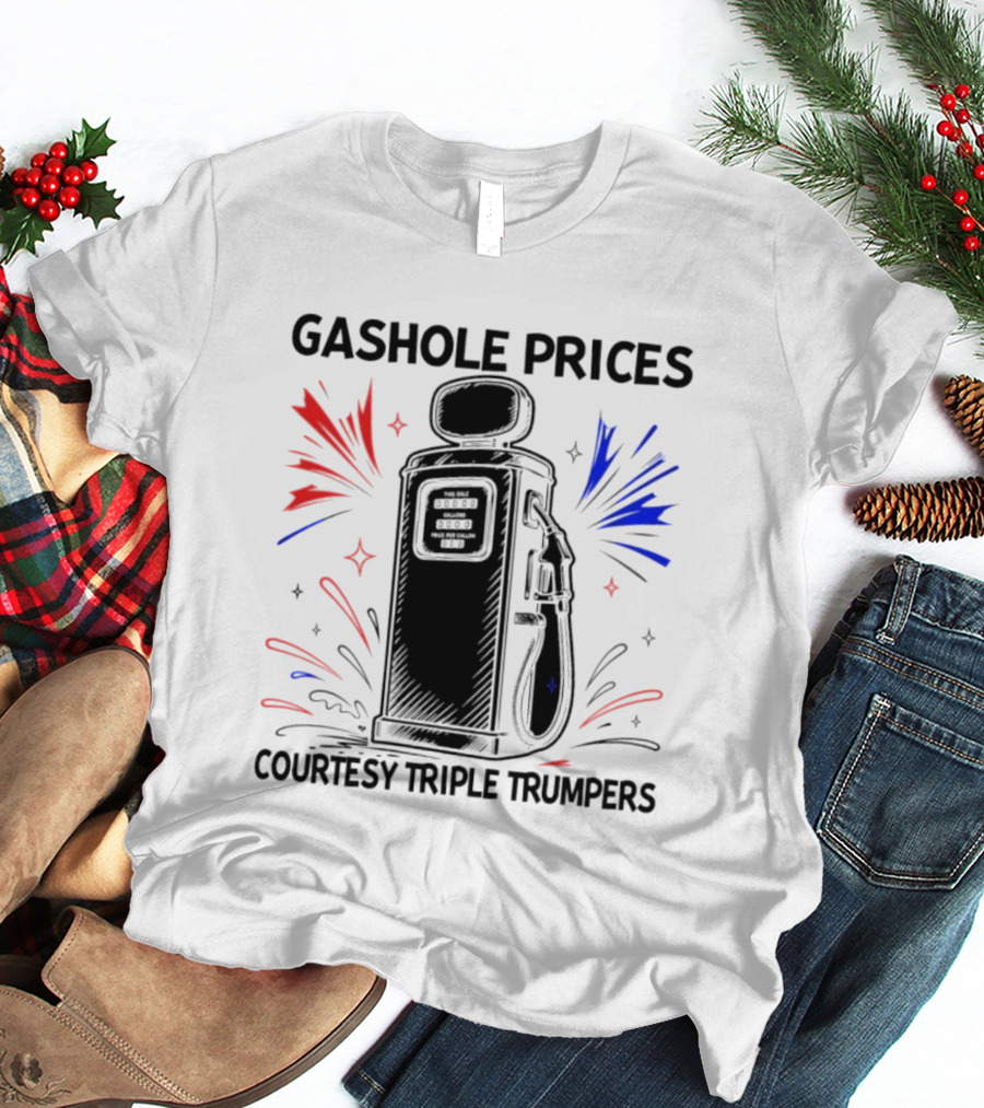 Gashole Prices Courtesy Triple Trumpers Gallon Pump T-Shirt