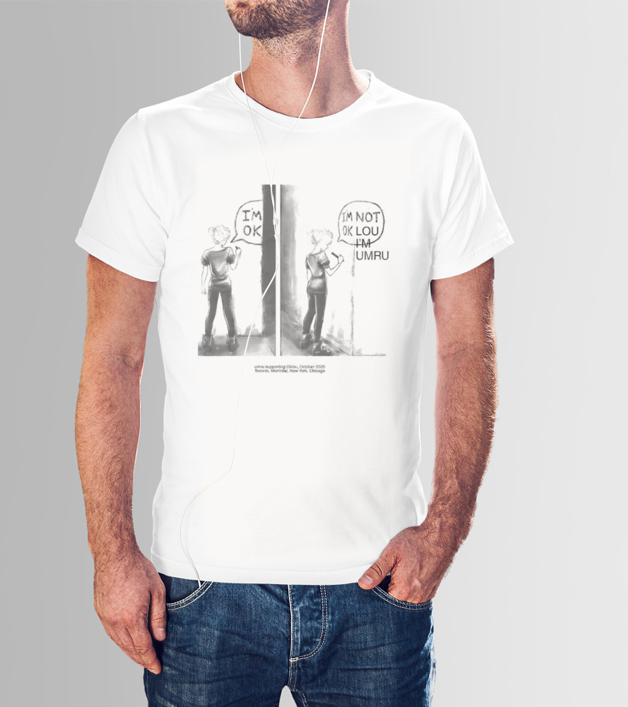 Umru Oklou I'm OK I'm Not OK Lou I Am Umru T-Shirt