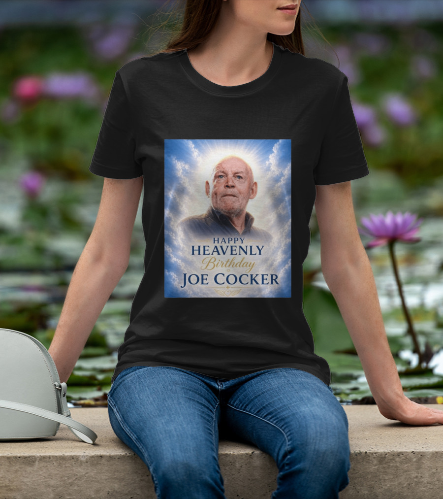 Happy Heavenly Birthday Joe Cocker Cloud Background Halo T-Shirt