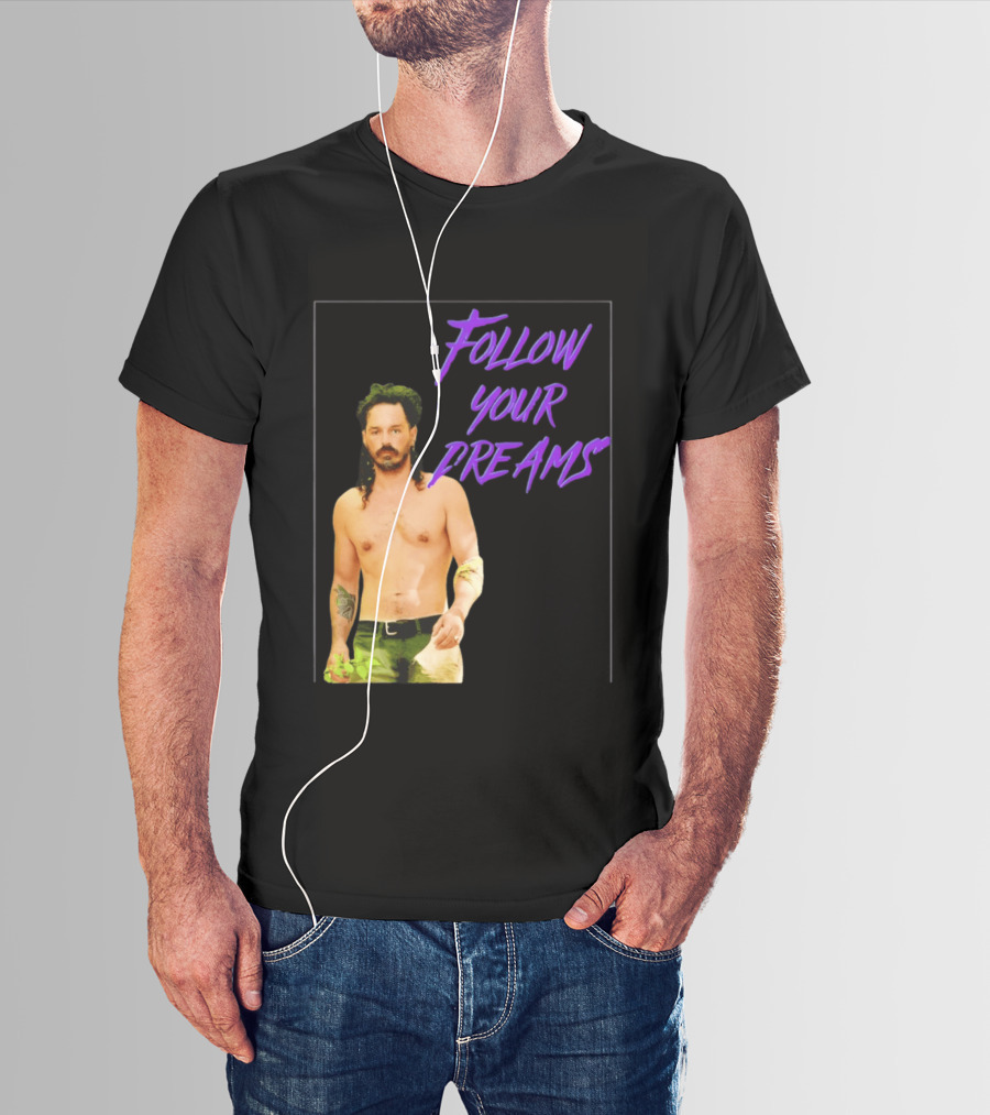 Ozzy Lusth Follow Your Dreams Motivational T-Shirt