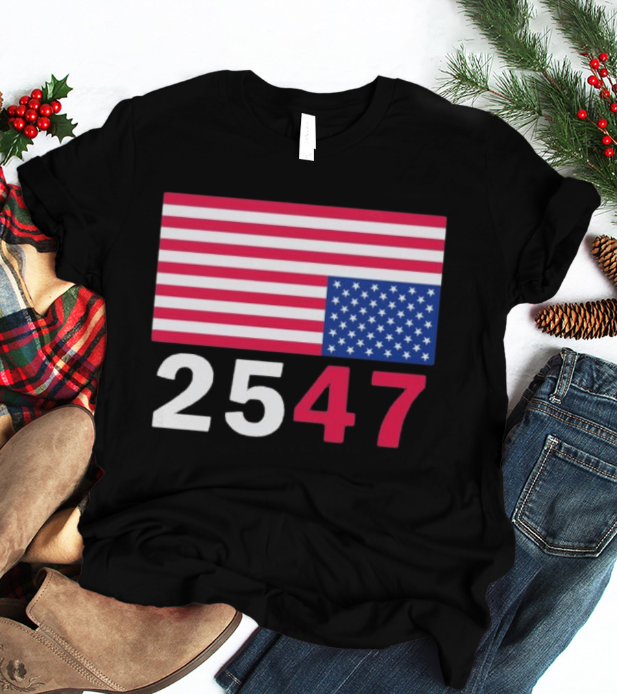 Original 25 47 USA Flag 2026 Stars And Stripes T-Shirt